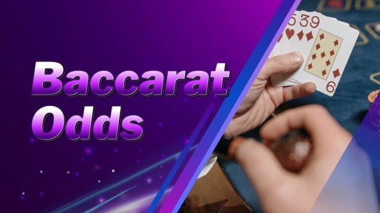 Baccarat Odds | Comprehensive Guide