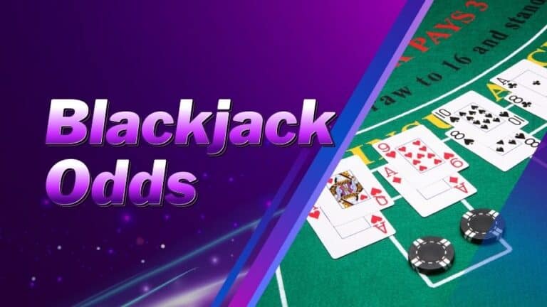 Blackjack Odds | A Detailed Winning Guide